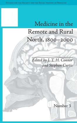 Medicine in the Remote and Rural North, 1800-2000