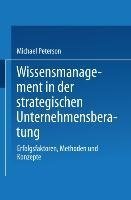 Wissensmanagement in der strategischen Unternehmensberatung