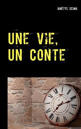 Une vie, Un Conte