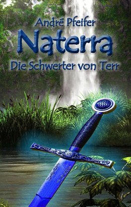 Naterra - Die Schwerter von Terr