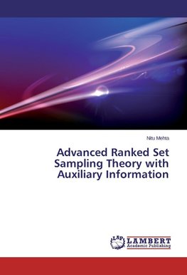 Advanced Ranked Set Sampling Theory with Auxiliary Information