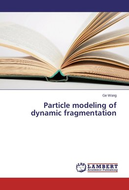 Particle modeling of dynamic fragmentation