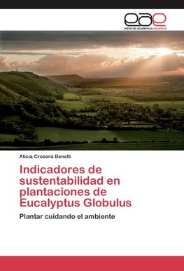 Indicadores de sustentabilidad en plantaciones de Eucalyptus Globulus