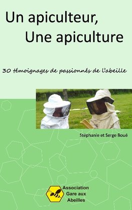 Un Apiculteur, une Apiculture