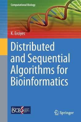 Distributed and Sequential Algorithms for Bioinformatics