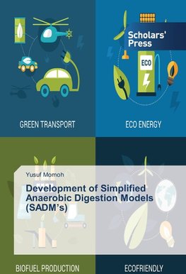 Development of Simplified Anaerobic Digestion Models (SADM's)