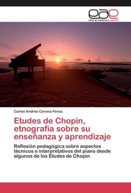 Etudes de Chopin, etnografía sobre su enseñanza y aprendizaje