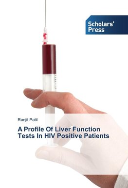 A Profile Of Liver Function Tests In HIV Positive Patients