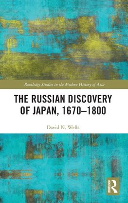 The Russian Discovery of Japan, 1670-1800