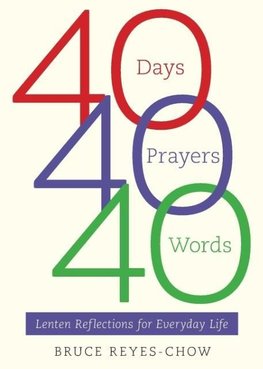 40 Days, 40 Prayers, 40 Words