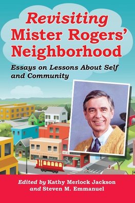 Revisiting Mister Rogers' Neighborhood