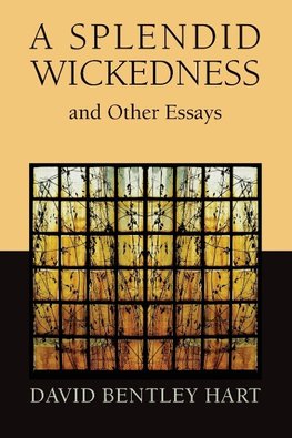 Splendid Wickedness and Other Essays