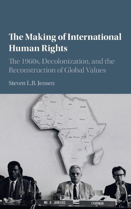 The Making of International Human Rights