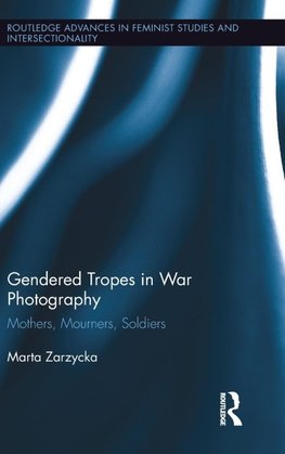 Gendered Tropes in War Photography