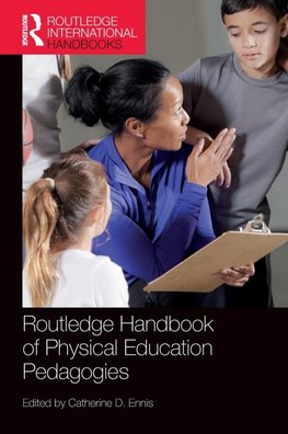 Routledge Handbook of Physical Education Pedagogies