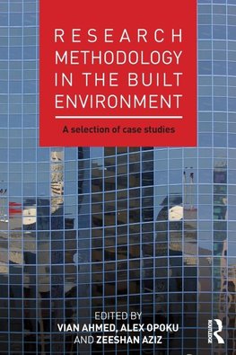 Ahmed, V: Research Methodology in the Built Environment