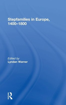 Stepfamilies in Europe, 1400-1800