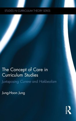 The Concept of Care in Curriculum Studies