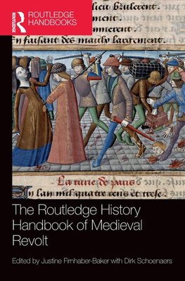 The Routledge History Handbook of Medieval Revolt