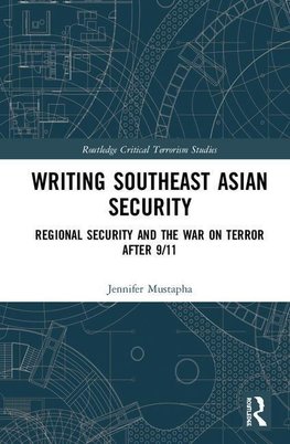 Mustapha, J: Writing Southeast Asian Security