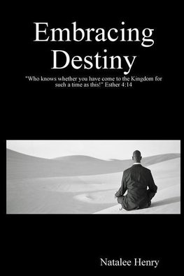 Embracing Destiny