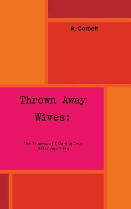 Thrown Away Wives