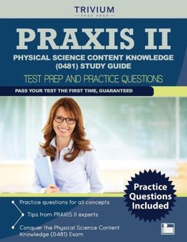 Praxis II Physical Science Content Knowledge (0481) Study Guide