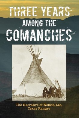 Three Years Among the Comanches