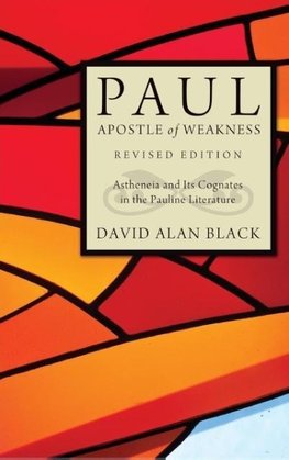 Paul, Apostle of Weakness