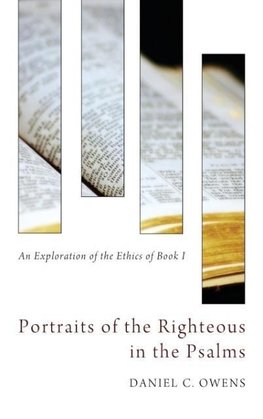 Portraits of the Righteous in the Psalms