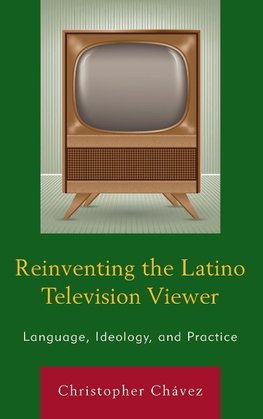 Reinventing the Latino Television Viewer