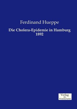 Die Cholera-Epidemie in Hamburg 1892