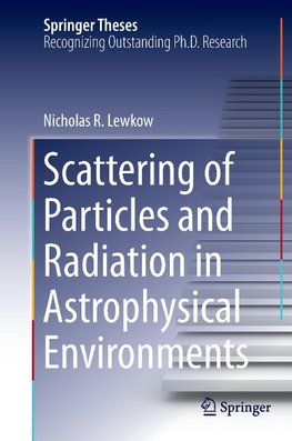 Scattering of Particles and Radiation in Astrophysical Environments