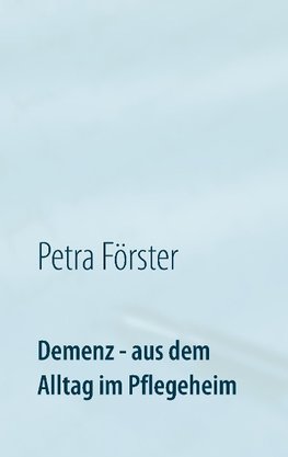 Demenz - aus dem Alltag im Pflegeheim