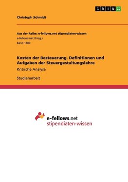 Kosten der Besteuerung. Definitionen und Aufgaben der Steuergestaltungslehre