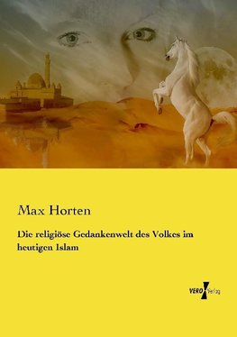 Die religiöse Gedankenwelt des Volkes im heutigen Islam