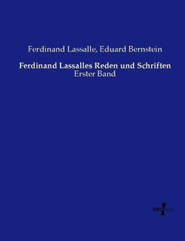 Ferdinand Lassalles Reden und Schriften