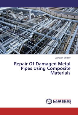 Repair Of Damaged Metal Pipes Using Composite Materials