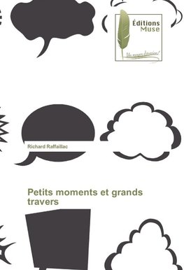 Petits moments et grands travers