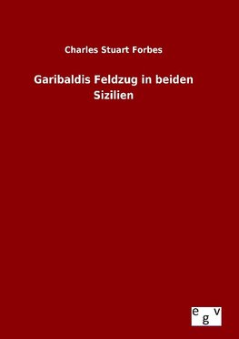 Garibaldis Feldzug in beiden Sizilien