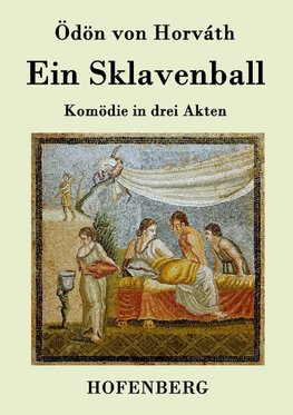 Ein Sklavenball