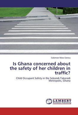 Is Ghana concerned about the safety of her children in traffic?