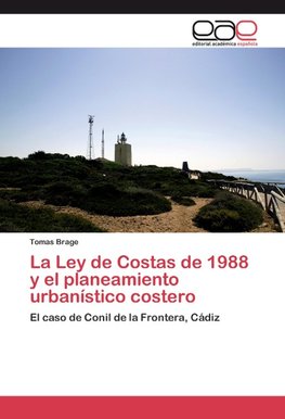 La Ley de Costas de 1988 y el planeamiento urbanístico costero