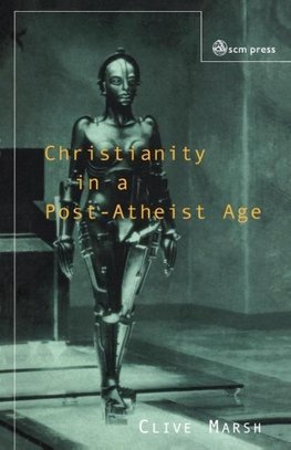 Christianity in a Post-Atheist Age