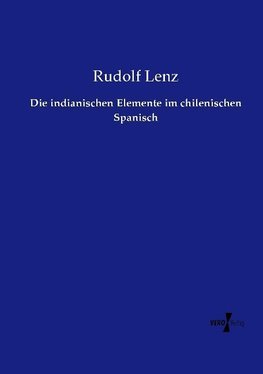 Die indianischen Elemente im chilenischen Spanisch