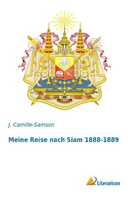 Meine Reise nach Siam 1888-1889