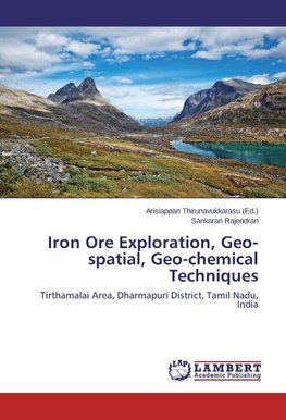 Iron Ore Exploration, Geo-spatial, Geo-chemical Techniques