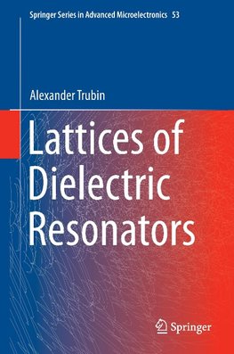 Lattices of Dielectric Resonators