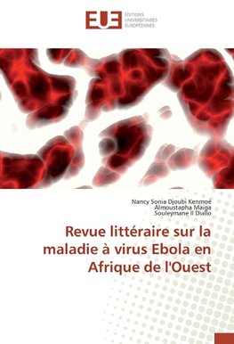 Revue littéraire sur la maladie à virus Ebola en Afrique de l'Ouest