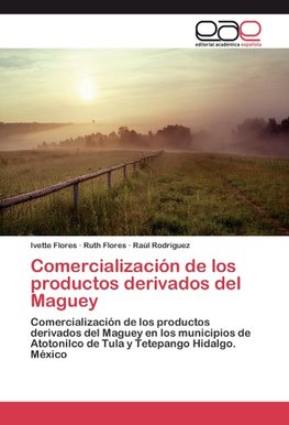 Comercialización de los productos derivados del Maguey